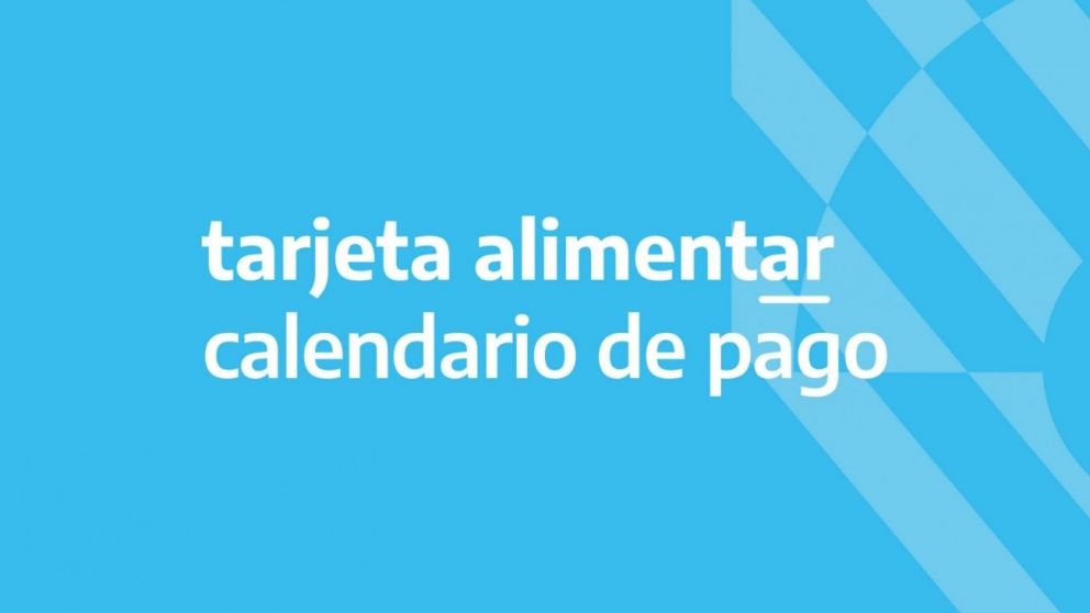 Tarjeta Alimentar con padrón actualizado: Calendario de pago de junio 2021