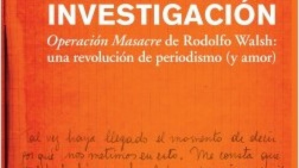 Poemas y diarios: la historia no contada de Operación Masacre