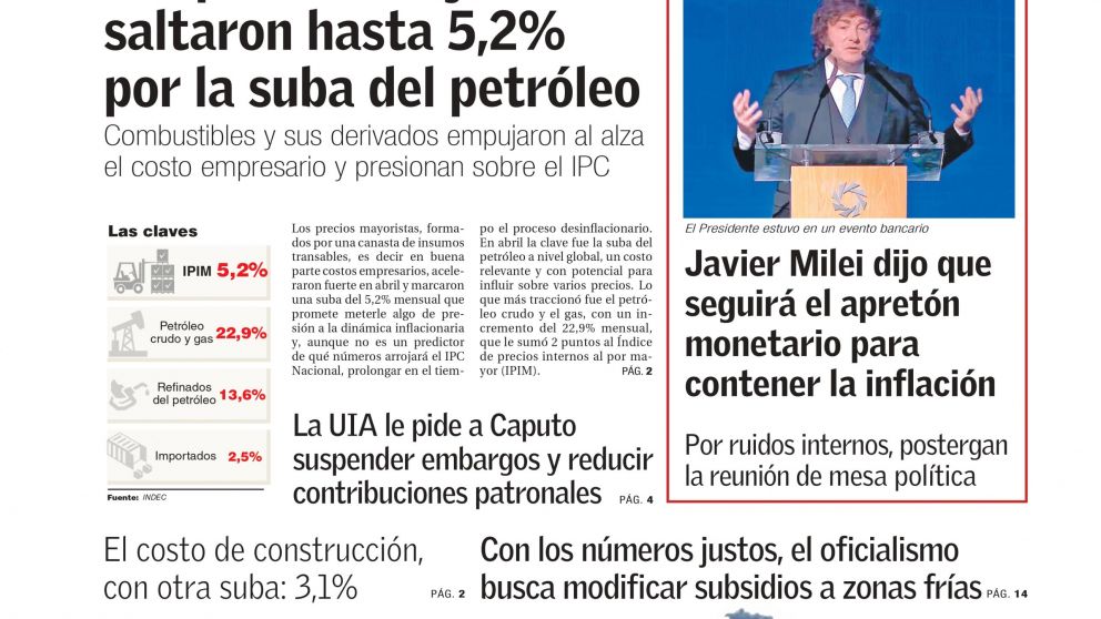 Los precios mayoristas dieron un salto en abril y Milei adelantó que seguirá el "apretón" monetario: los temas del día en BAE Negocios
